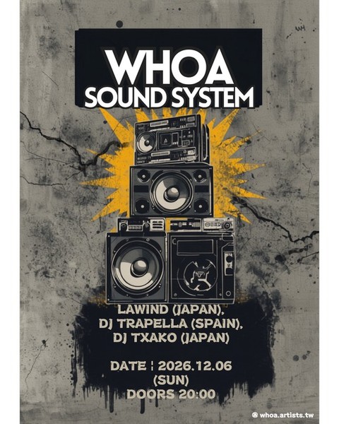 WHOA Sound System Vol.2, 12월 6일 타이베이 원창하오서 개최…LAWIND·DJ Trapella 출격